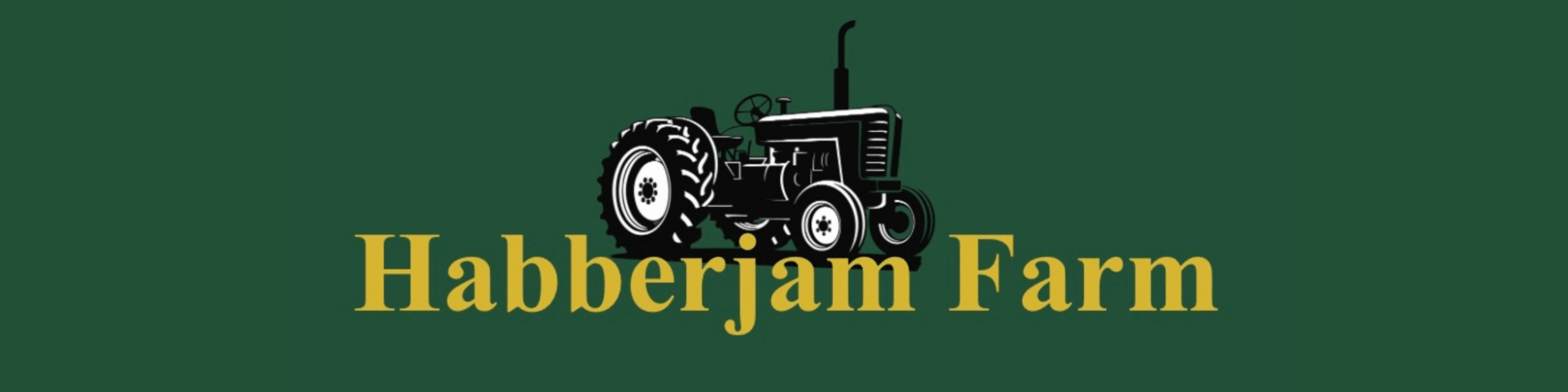 Habberjam Farm logo: Black tractor on green background with gold text.