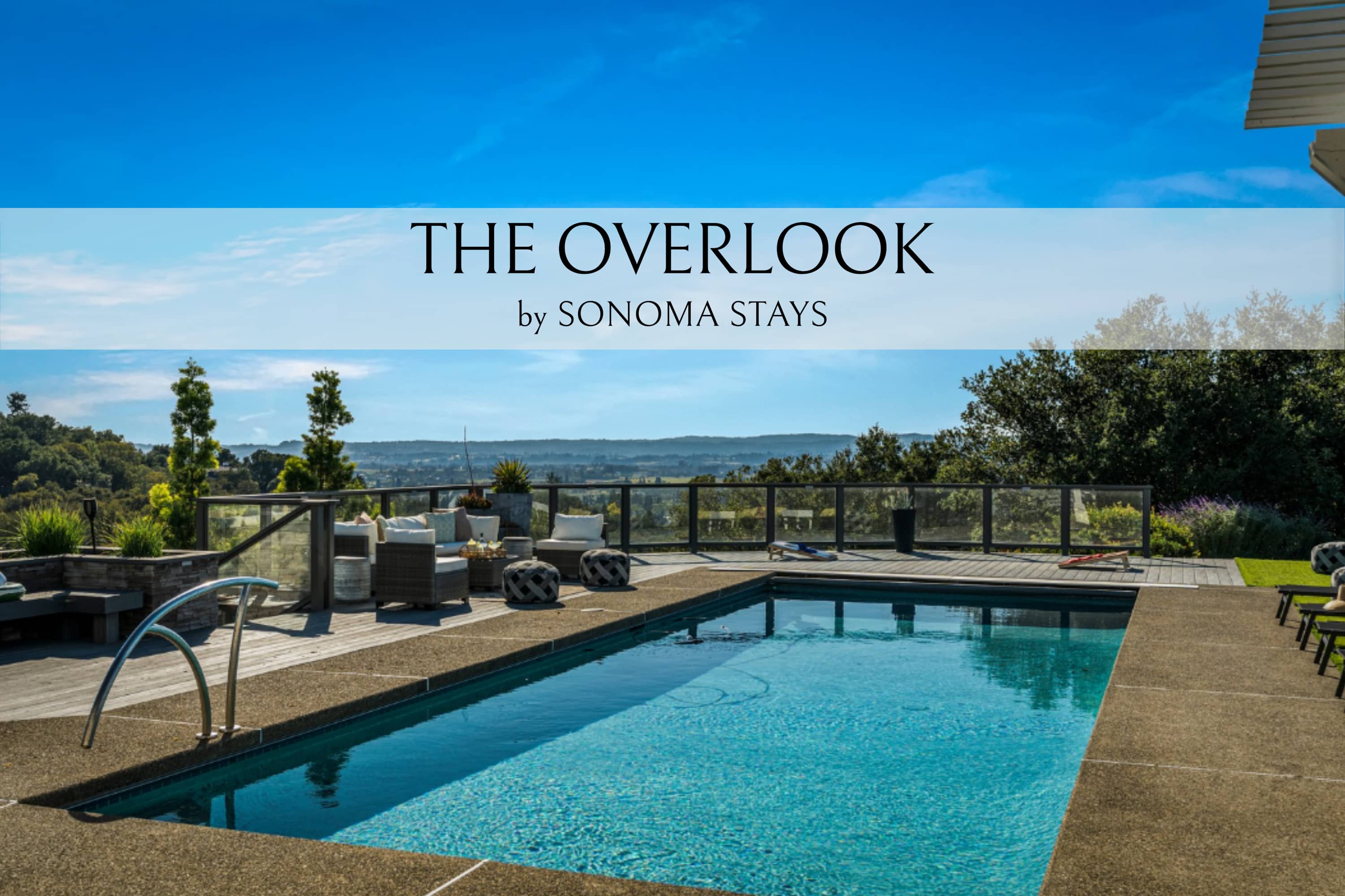 The Overlook by Sonoma Stays – Modern Luxe Retreat